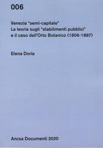 Venezia semi-capitale. La teoria sugli «stabilimenti pubblici» e il caso dell’Orto Botanico (1806-1887)