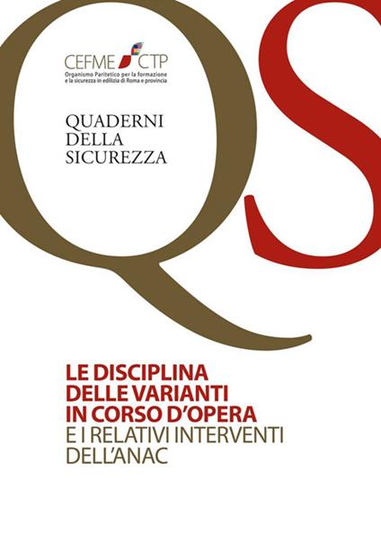 La disciplina delle varianti in corso d'opera e i relativi interventi dell'Anac - Arturo Cancrini,Vittorio Capuzza - copertina