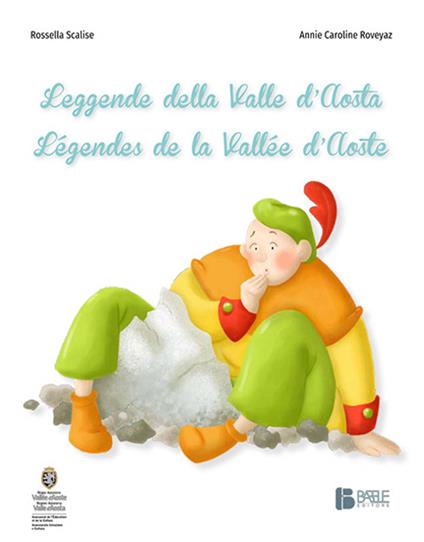 Leggende della Valle d'Aosta-Légendes de la Vallée d'Aoste - Rossella Scalise - copertina