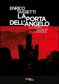 La porta dell'angelo. La storia segreta di Civitanova - Enrico Tassetti - copertina