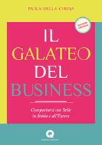 Il galateo business. Comportarsi con stile in Italia e all'estero