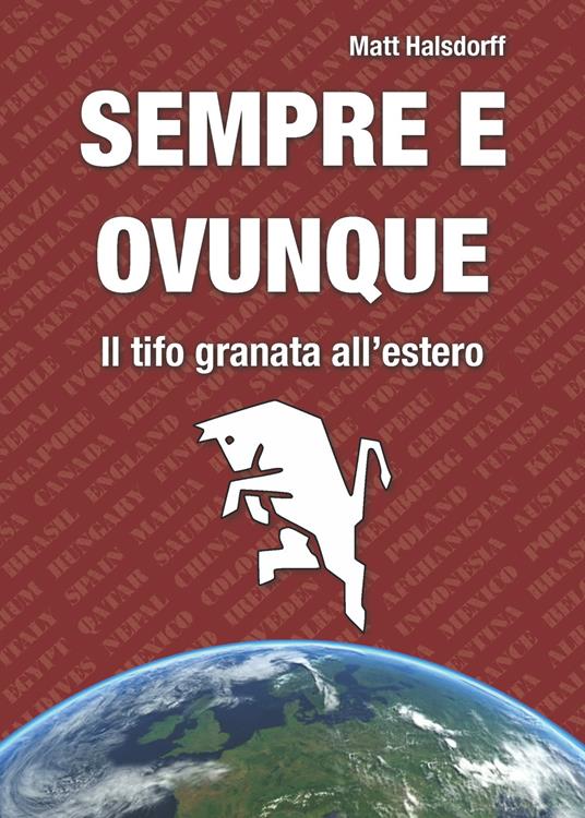 Sempre e ovunque. Il tifo granata all'estero - Matt Halsdorff - copertina