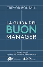 La guida del buon manager. 77 liste di controllo pratiche per l'esercizio quotidiano del management