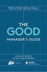 Good Manager's Guide. 77 practical checklists for the day to day management