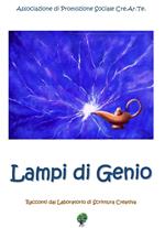 Lampi di genio. Racconti dal laboratorio di scrittura creativa