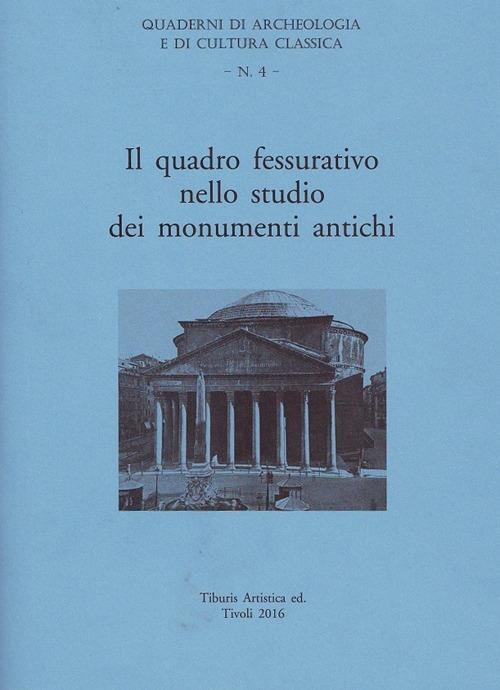 Il quadro fessurativo nello studio dei monumenti antichi - Cairoli Fulvio Giuliani - copertina