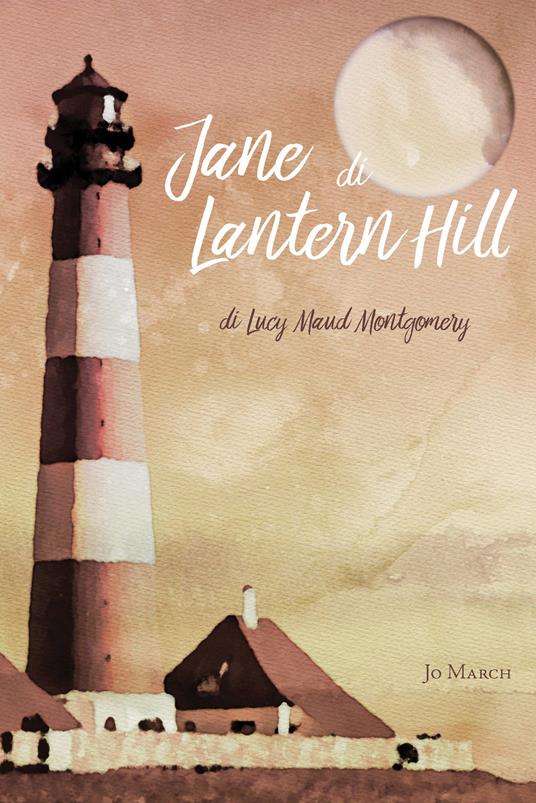 Jane di Lantern Hill - Lucy Maud Montgomery - copertina