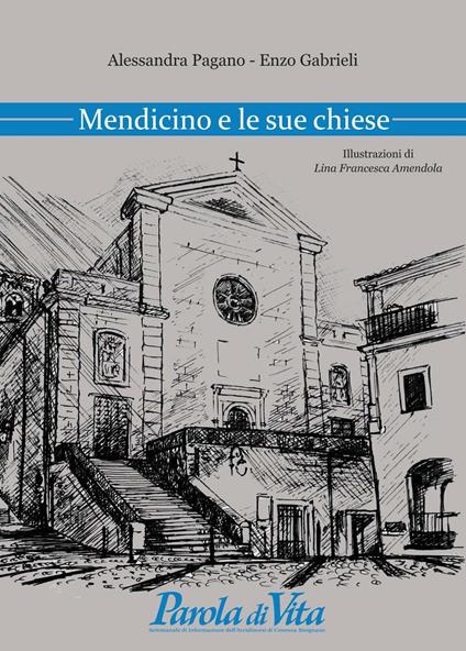 Mendicino e le sue chiese - Alessandra Pagano,Enzo Gabrieli - copertina