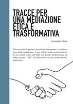 Tracce per una mediazione etica e trasformativa