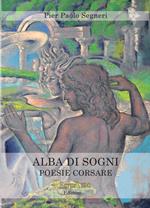 Alba di sogni. Poesie corsare