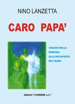 Caro papà. Viaggio nella memoria alla riscoperta del padre