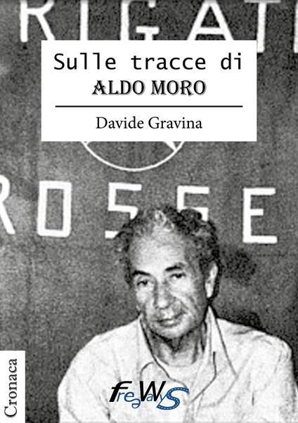 Sulle tracce di Aldo Moro - Davide Gravina - copertina