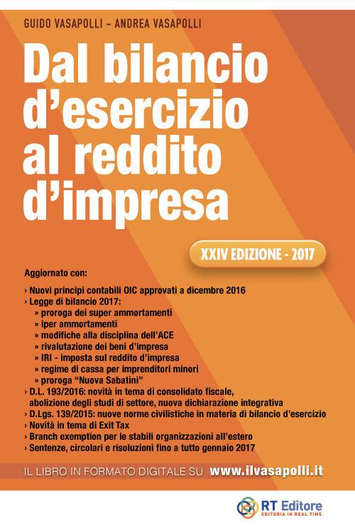 Dal bilancio d'esercizio al reddito d'impresa - Guido Vasapolli - Andrea  Vasapolli - - Libro - RT Editore - | laFeltrinelli