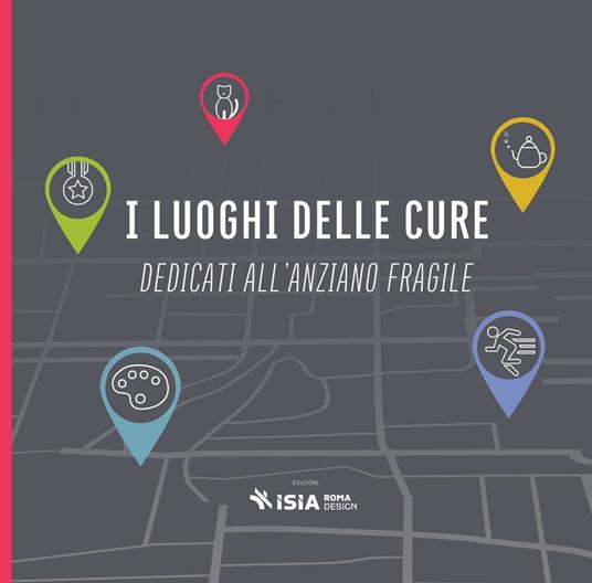 I luoghi delle cure dedicati all'anziano fragile. Ediz. multilingue - copertina