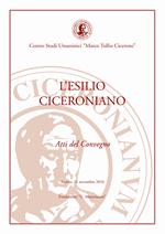 L' esilio ciceroniano. Atti del Convegno (Arpino, 21 novembre 2016)