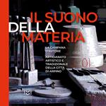 Il suono della materia. La campana d'autore. Artigianato artistico e tradizionale della città di Arpino