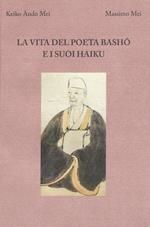 La vita del poeta Basho e i suoi haiku