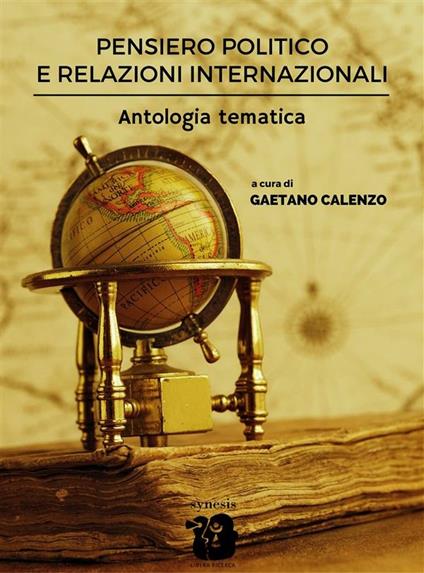 Pensiero politico e relazioni internazionali. Antologia tematica - G. Calenzo - ebook