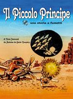 Il Piccolo Principe da Antoine de Saint-Exupéry. Una storia a fumetti