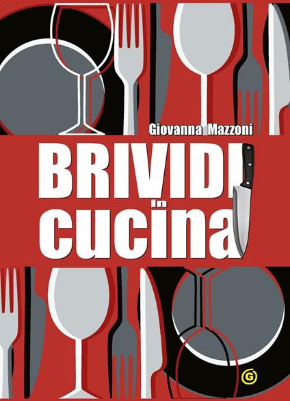 Brividi in cucina - Giovanna Mazzoni - copertina