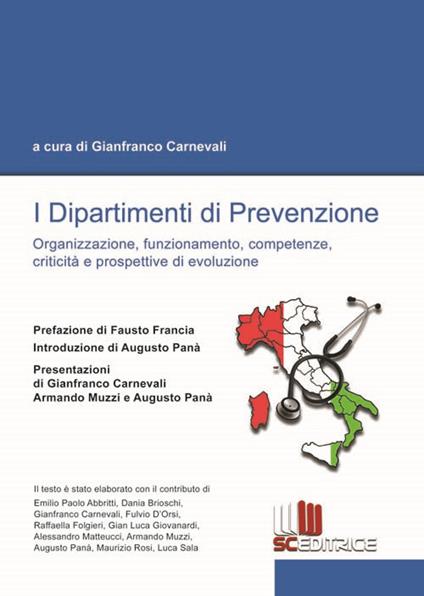 I dipartimenti di prevenzione. Organizzazione, funzionamento, competenze, criticità e prospettive di evoluzione - copertina