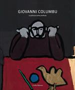Giovanni Columbu. La pittura come profezia. Opere 1960-1970