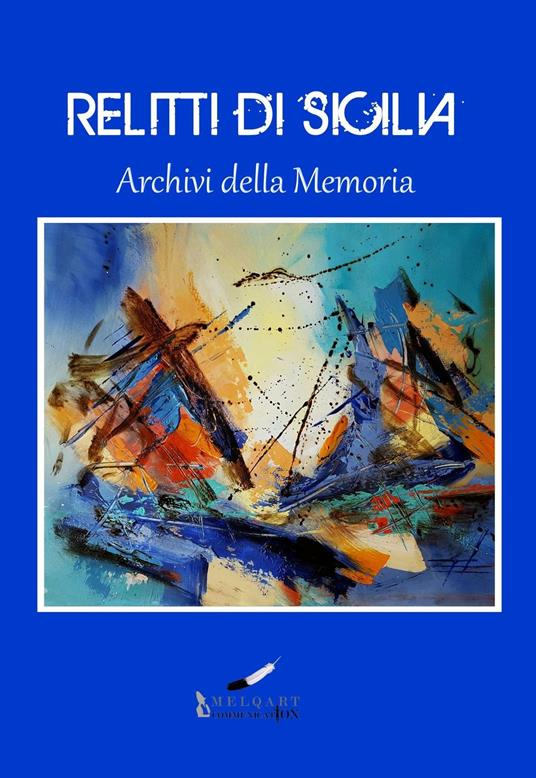 Relitti di Sicilia. Archivi della memoria - Santo Tirnetta,Riccardo Cingillo - copertina