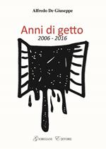 Anni di getto 2006-2016