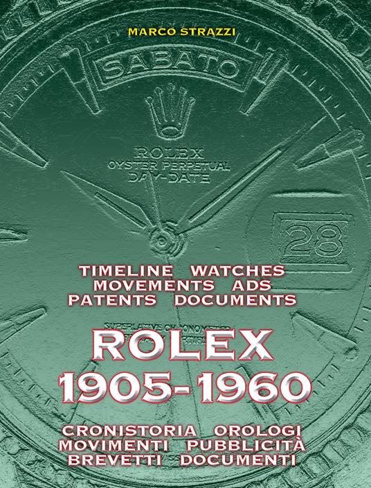 Rolex 1905-1960. La cronistoria, gli orologi, i movimenti, la pubblicità, i brevetti. Ediz. italiana e inglese - Marco Strazzi - copertina