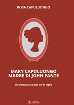 Mary Capoluongo madre di John Fante