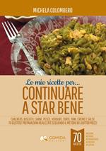 Le mie ricette per continuare a star bene