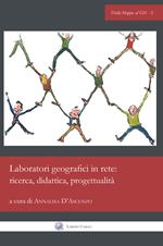 Laboratori geografici in rete: ricerca, didattica, progettualità. Ediz. italiana e inglese