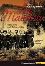 La maestra. Racconti dall'Italia scalza