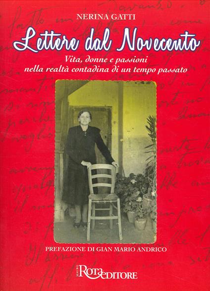 Lettere dal Novecento. Vita, donne e passioni nella realtà contadina di un tempo passato. Nuova ediz. - Nerina Gatti - copertina