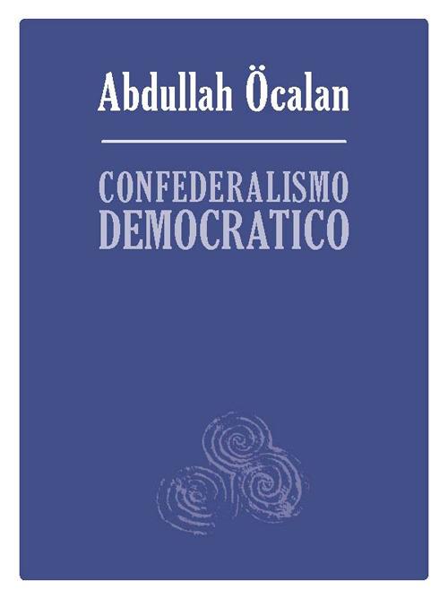 Confederalismo democratico - Abdullah Öcalan - copertina