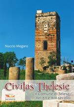 Civitas Thelesie. Il Comune di Telese nel XII e XIII secolo