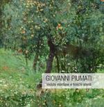 Giovanni Piumati. Vedute montane e boschi silenti. Ediz. illustrata