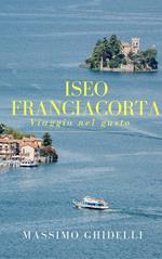 Iseo Franciacorta Viaggio nel gusto