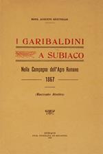 I garibaldini a Subiaco. Nella campagna dell'Agro Romano (rist. anast. 1867)