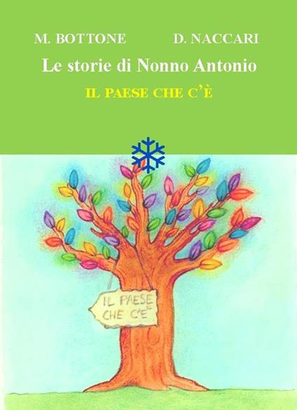 Il paese che c'è. Le storie di nonno Antonio - Matteo Bottone - copertina