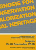 Diagnosis for the conservation and valorization of cultural heritage. Atti del 7° Convegno internazionale (Napoli, 15-16 dicembre 2016)