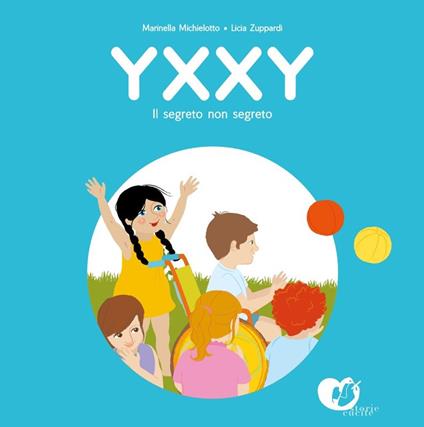 Yxxy. Il segreto non segreto. Ediz. alfabetica - Marina Michielotto - copertina