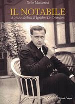 Il notabile. Ascesa e declino di Ippolito De Cristofaro