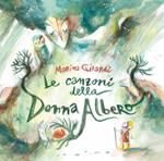 Le canzoni della donna albero. Ediz. per la scuola