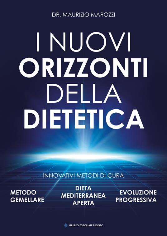 I nuovi orizzonti della dietetica - Maurizio Marozzi - copertina