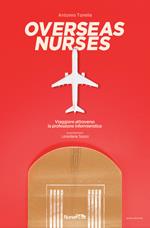 Overseas nurses. Viaggiare attraverso la professione infermieristica