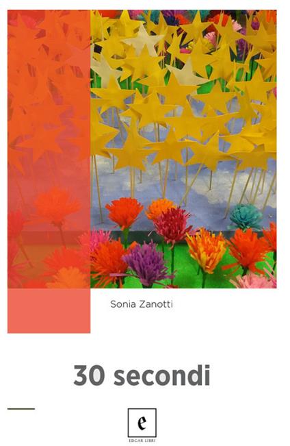 30 secondi - Sonia Zanotti - copertina