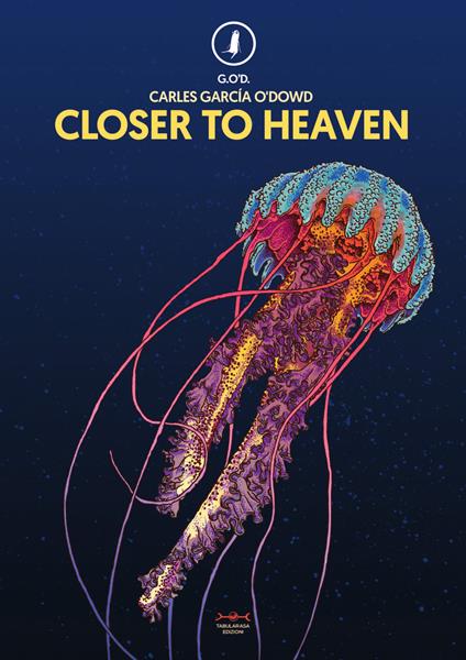 Closer to heaven. Ediz. italiana e inglese - Carles Garcia O'Dowd - copertina