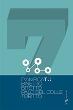 Pianifica T.U.. Vol. 7: Binetto. Bitetto. Palo del Colle. Toritto.