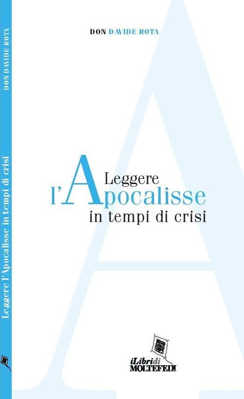 Leggere l'Apocalisse in tempi di crisi - Davide Rota - copertina